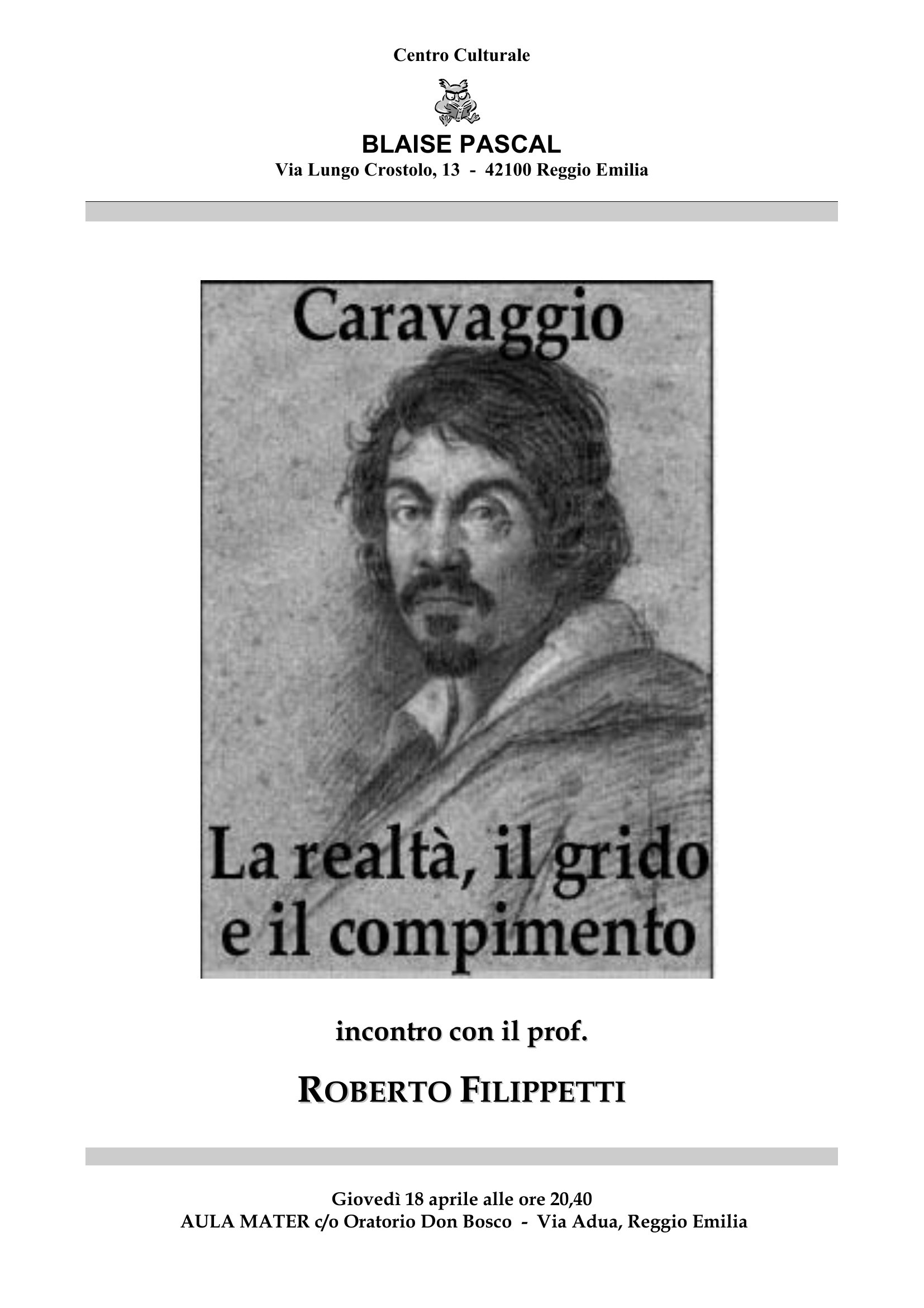 Caravaggio. La realtà, il grido e il compimento